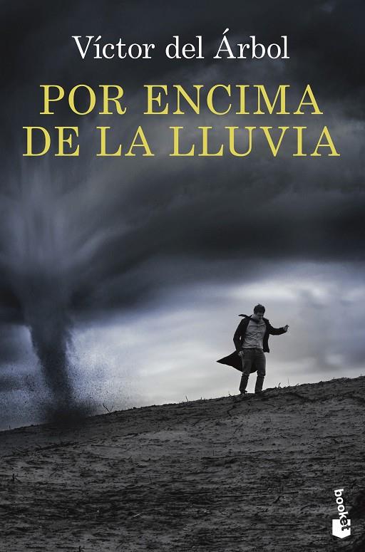 Por encima de la lluvia B | 9788423354467 | Víctor del Árbol