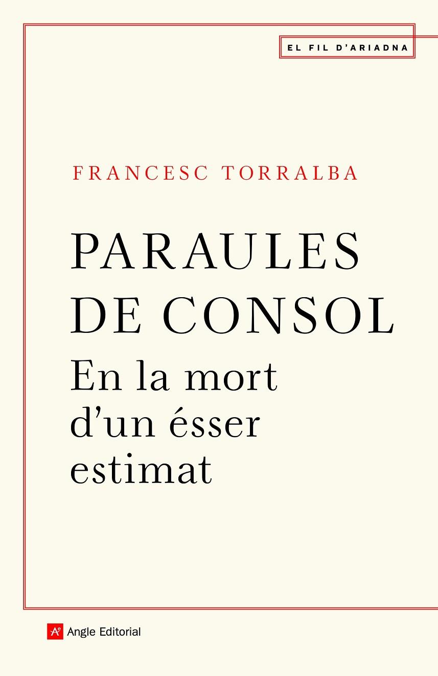 Paraules de consol en la mort d un ésser estimat | 9788418197246 | Francesc Torralba