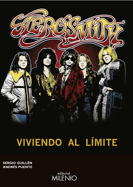 Aerosmith. Viviendo al límite | 9788497437097 | Guillén Barrantes, Sergio / Puente Gómez, Andrés