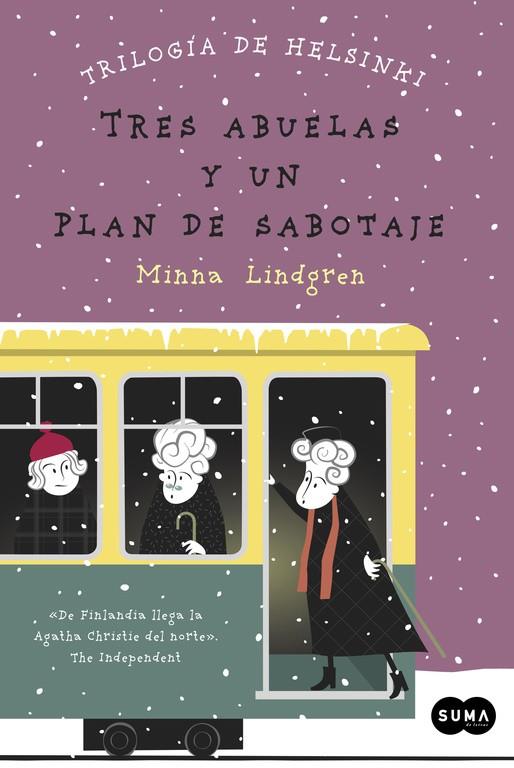 Tres abuelas y un plan de sabotaje | 9788483658048 | Minna Lindgren