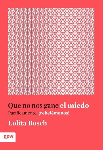 Que no nos gane el miedo | 9788416245635 | Lolita Bosch