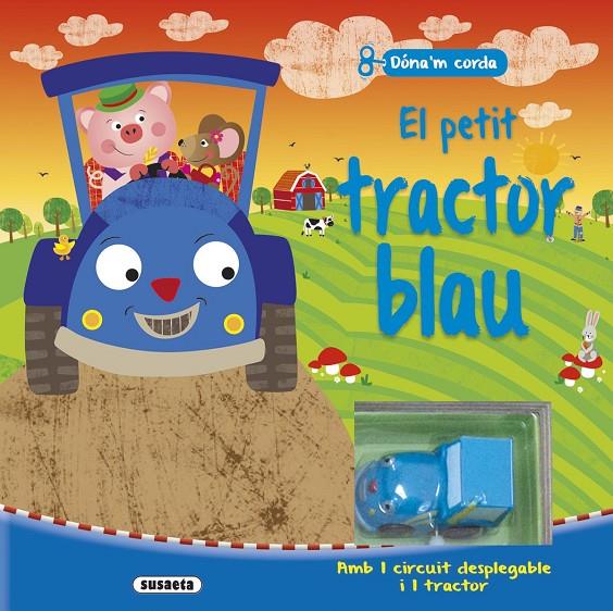 El petit tractor blau | 9788467738087 | Susaeta, Equipo