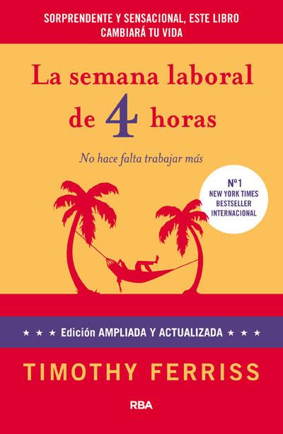 La semana laboral de 4 horas | 9788490064382 | Timothy Ferriss