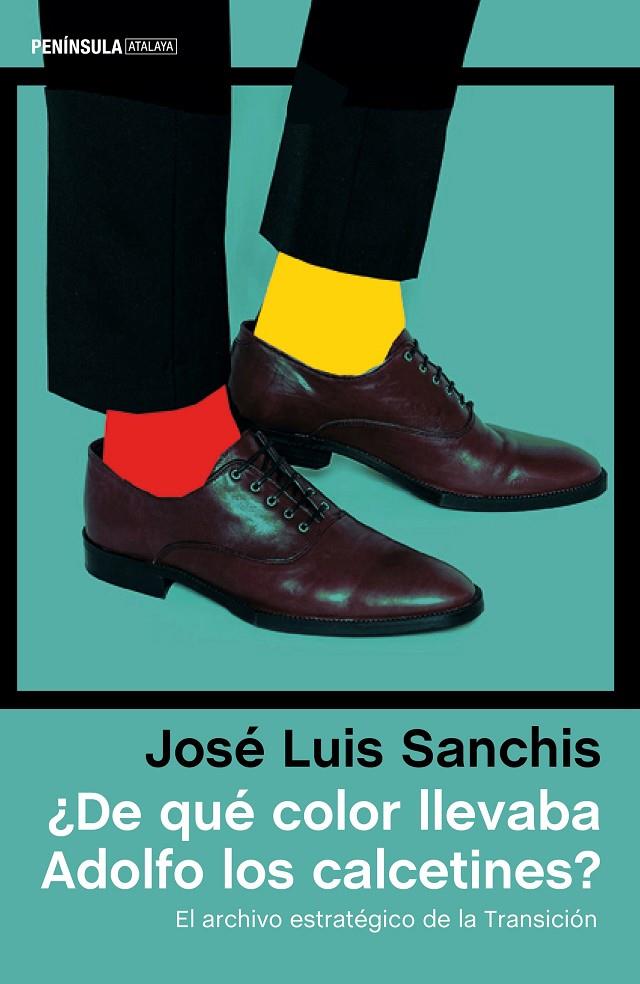 De qué color llevaba Adolfo los calcetines? | 9788499425054 | José Luis Sanchis