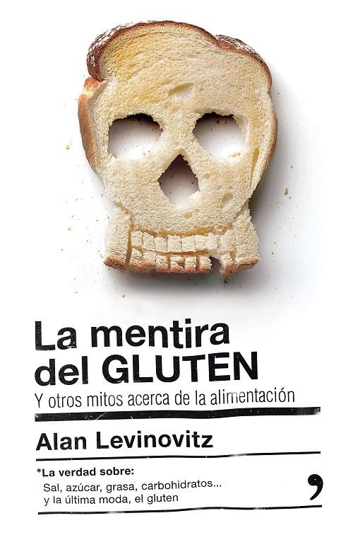 La mentira del gluten | 9788499985442 | Alan Levinovitz