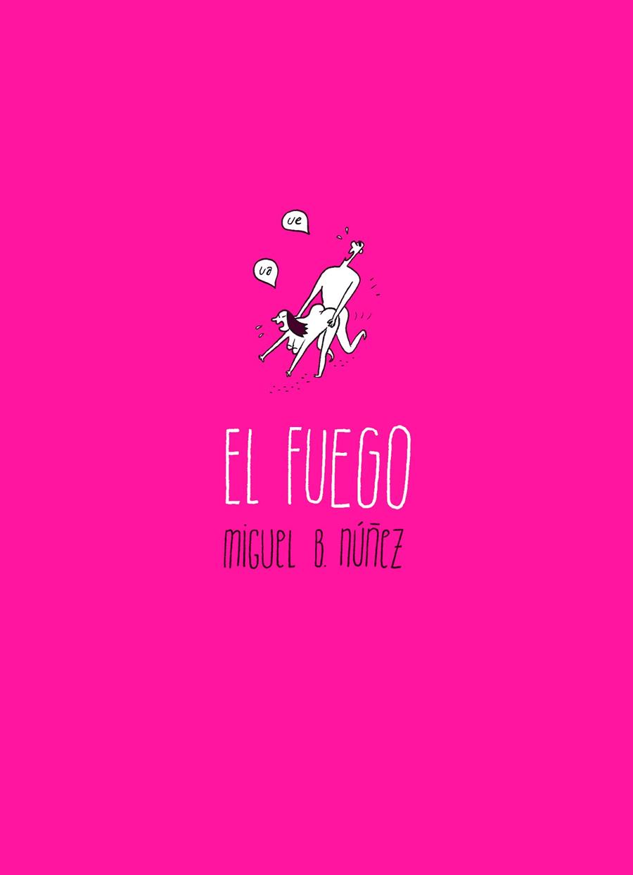 El fuego | 9788494060229 | Miguel B. Núñez