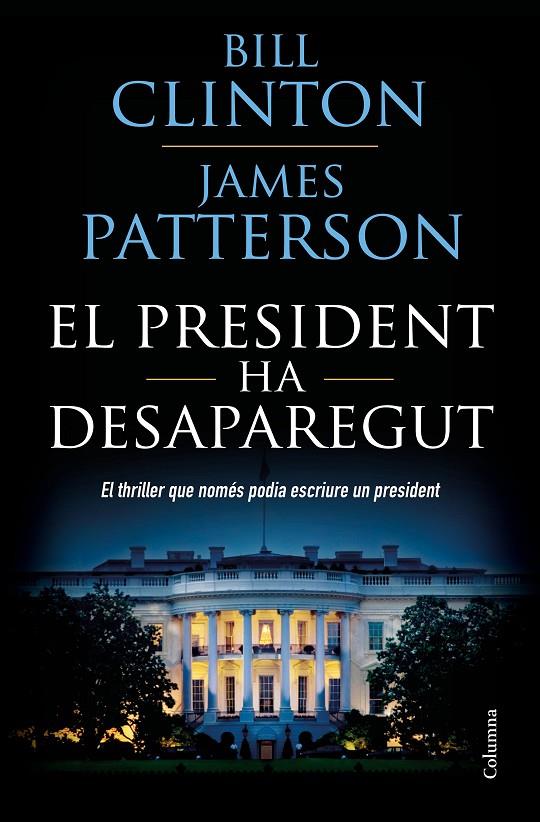 El president ha desaparegut | 9788466423960 | James Patterson, Bill Clinton