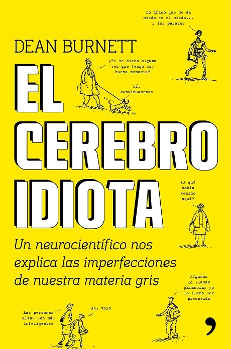 El cerebro idiota | 9788499985404 | Dean Burnett