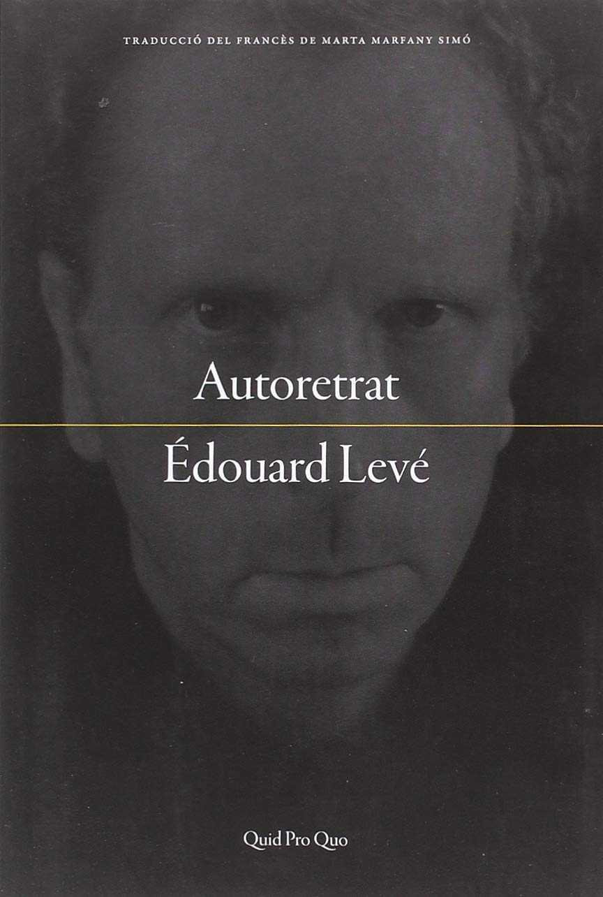 Autoretrat | 9788417410094 | Édouard Levé