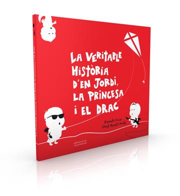 La veritable història d en Jordi, la princesa i el drac | 9788494595387 | Ponsatí-Murlà, Oriol