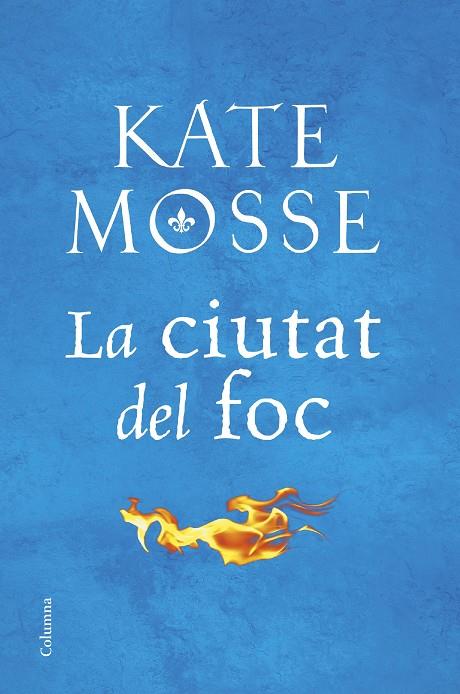 La ciutat del foc | 9788466424783 | Kate Mosse