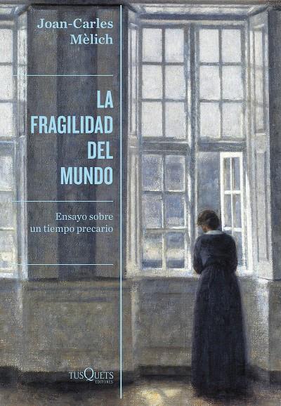 La fragilidad del mundo | 9788490669280 | Joan-Carles Mèlich