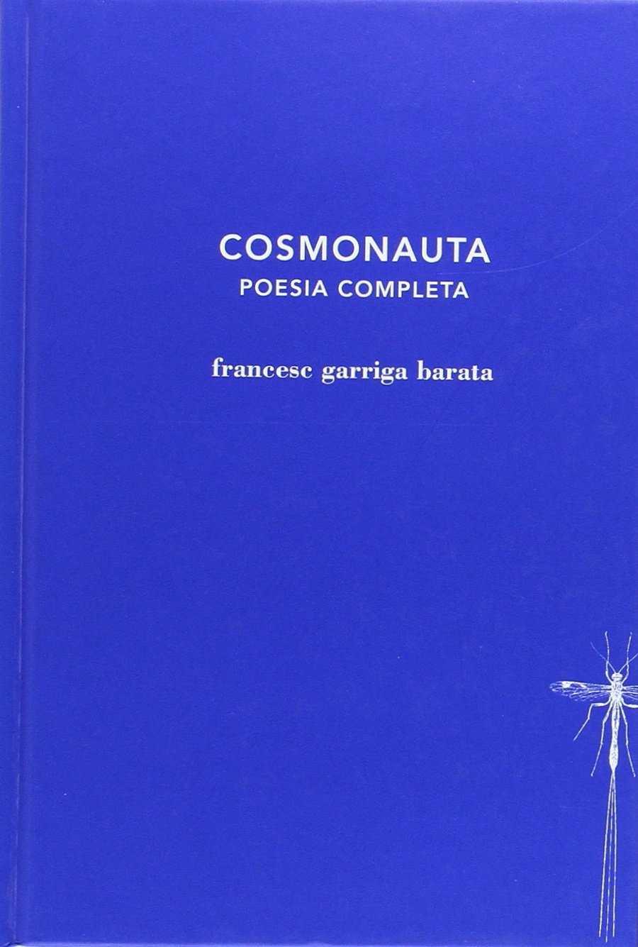 Cosmonauta (poesai completa) | 9788494662423 | Francesc Garriga Barata