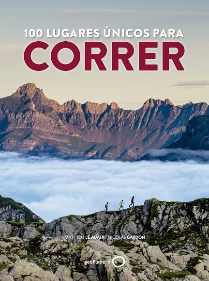 100 lugares únicos para correr (LP) | 9788408165798 | Le Maux, Mathieu / Gardon, Nicolas