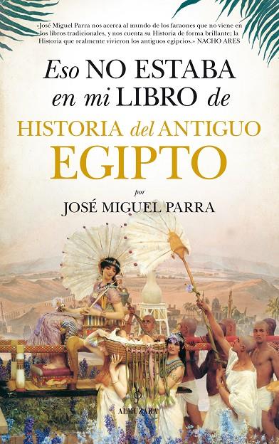 Historia del antiguo Egipto | 9788416776160 | José Miguel Parra