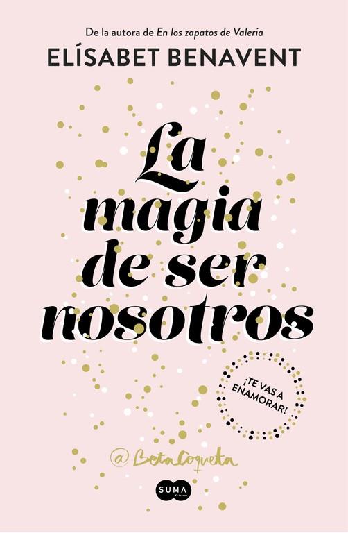 La magia de ser nosotros | 9788491291183 | Elísabet Benavent