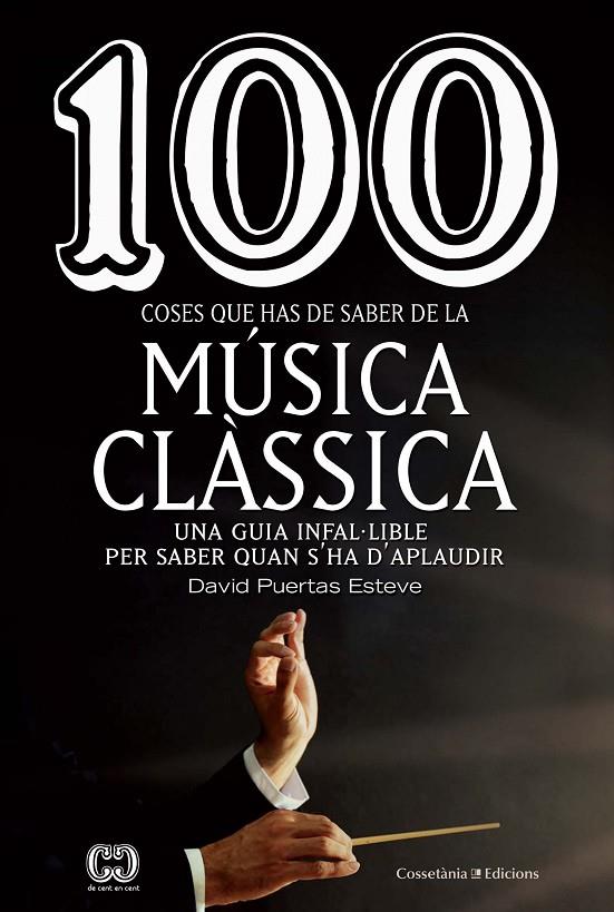 100 coses que has de saber de la música clàssica | 9788490349014 | Puertas Esteve, David