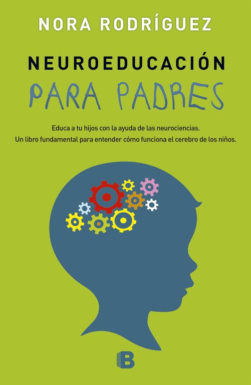 Neuroeducación para padres | 9788466658430 | Nora Rodríguez