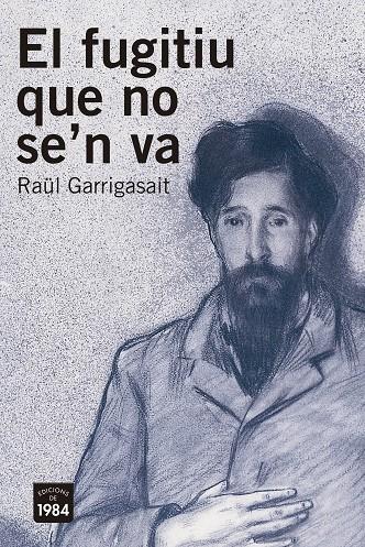 El fugitiu que no se n va | 9788416987368 | Raül Garrigasait