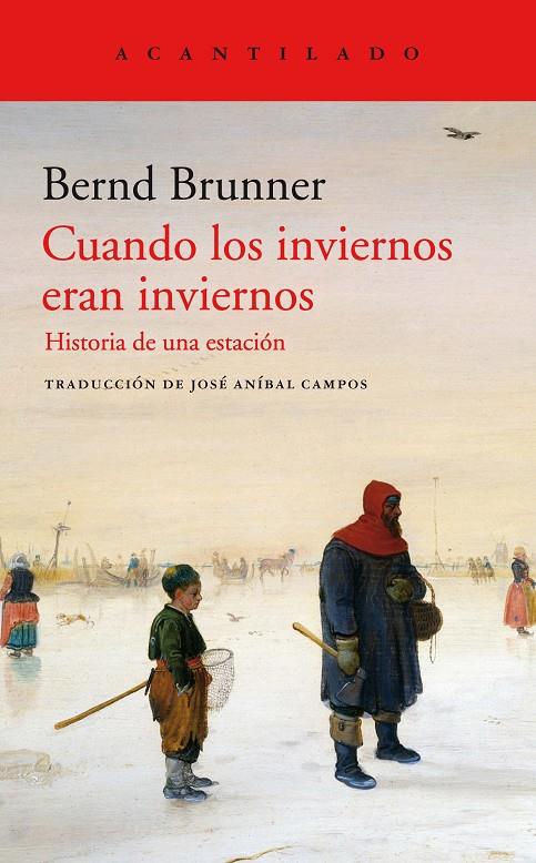 Cuando los inviernos eran inviernos | 9788417902230 | Bernd Brunner