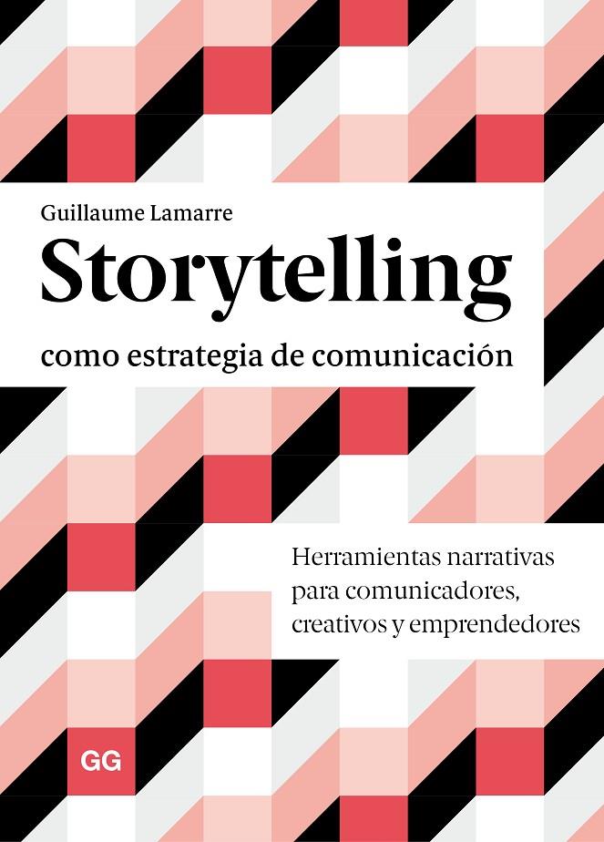 Storytelling como estrategia de comunicación | 9788425232046 | Lamarre, Guillaume