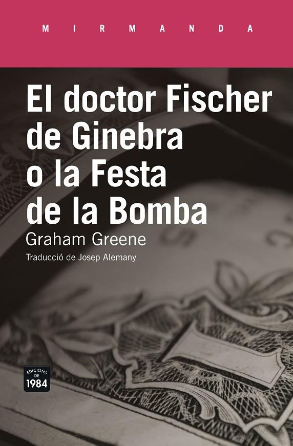 El doctor Fischer de Ginebra o la festa de la bomba | 9788416987177 | Greene, Graham