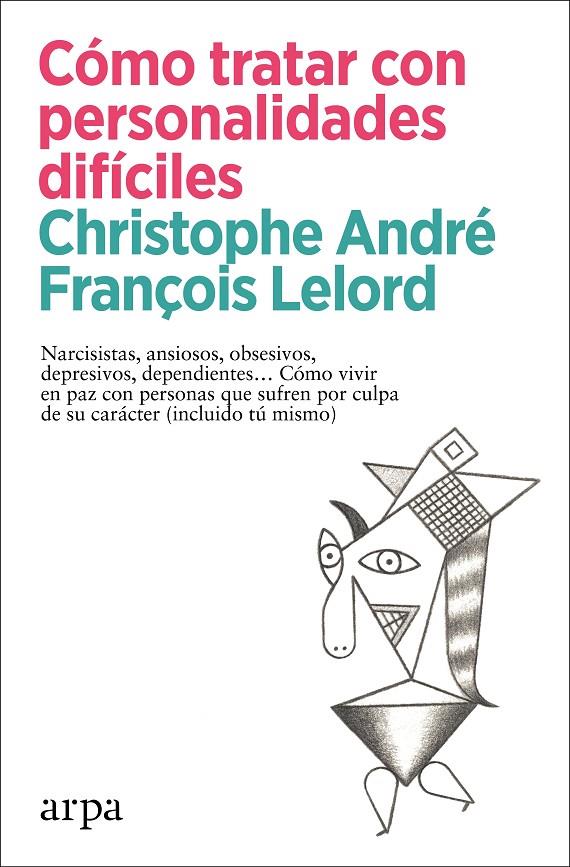 Cómo tratar con personalidades difíciles | 9788418741456 | André, Christophe / Lelord, François