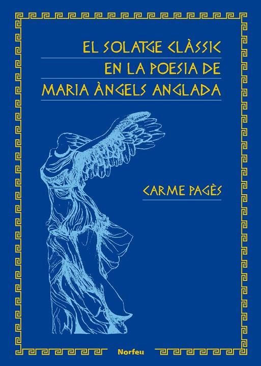 El solatge clàssic en la poesia de Maria Àngels Anglada | 9788418096006 | Carme Pagès