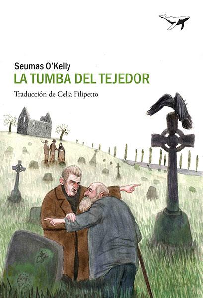 La tumba del tejedor | 9788412220506 | Seumas O'Kelly