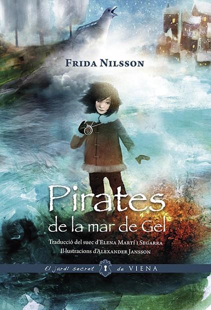 Pirates de la mar de Gel | 9788494906633 | Frida Nilsson