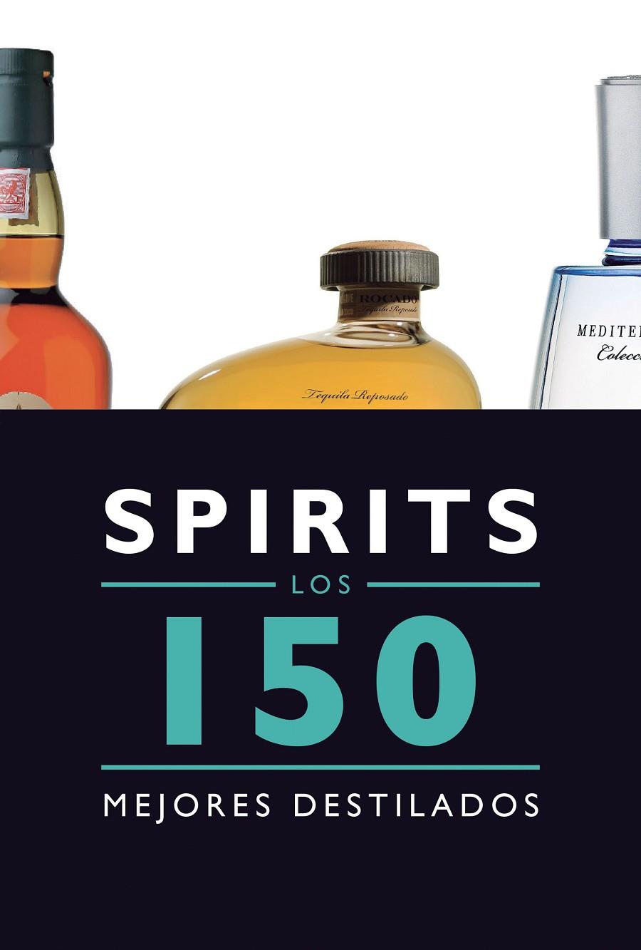 Los 150 mejores destilados. Spirits | 9788408145585 | Bernad Dueñas, Jesus