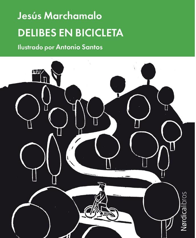 Delibes en bicicleta | 9788418067174 | Jesús Marchamalo