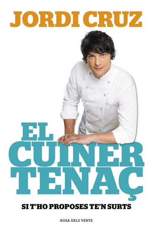 El cuiner tenaç | 9788415961741 | Jordi Cruz