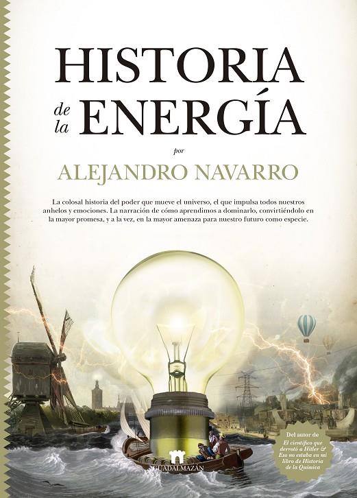 Historia de la energía | 9788417547516 | Alejandro Navarro Yáñez