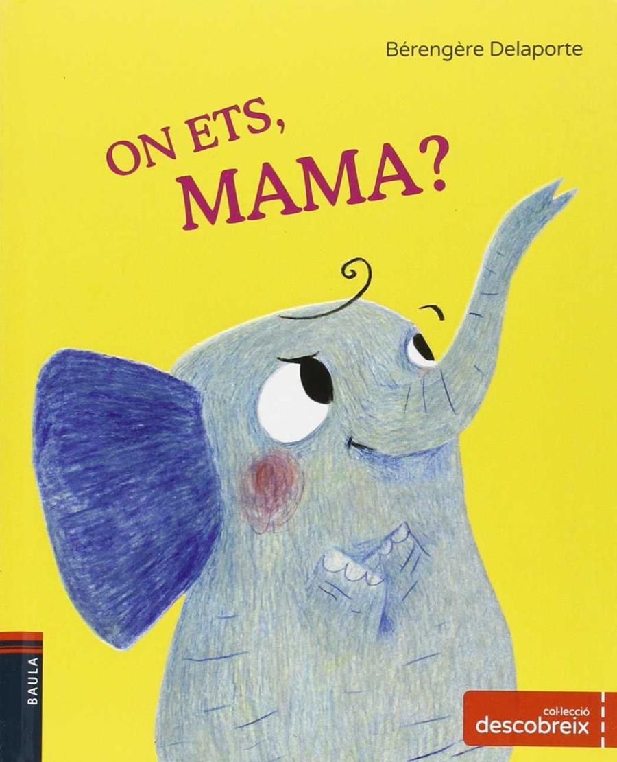 On ets, Mama? | 9788447930814 | Bérengère Delaporte