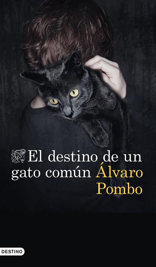 El destino de un gato gato común | 9788423357673 | Álvaro Pombo