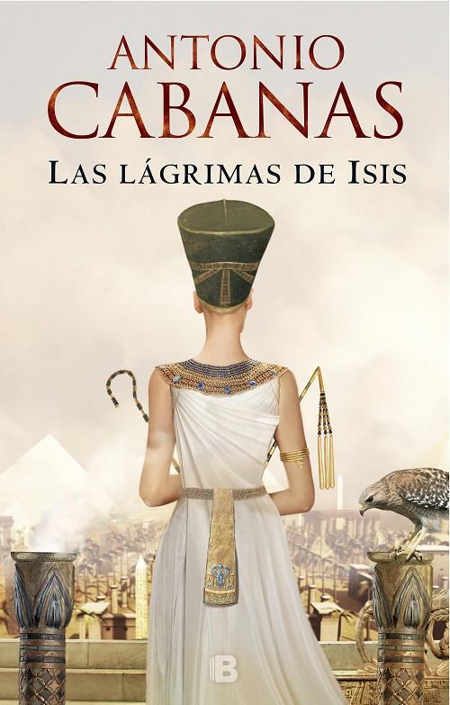 Las lágrimas de Isis | 9788466665988 | Antonio Cabañas