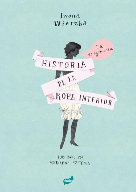 La vergonzosa historia de la ropa interior | 9788416817542 | Iwona Wierzba