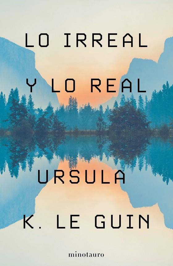 Lo Irreal y lo Real | 9788445009987 | Le Guin, Ursula K.