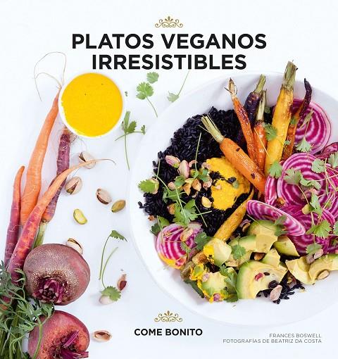 Platos veganos irresistibles | 9788416890477 | Boswell, Frances / Costa, Beatriz da