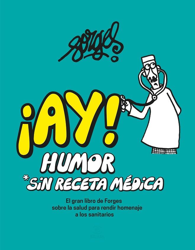 ¡AY! Humor sin receta médica | 9788467067699 | Forges