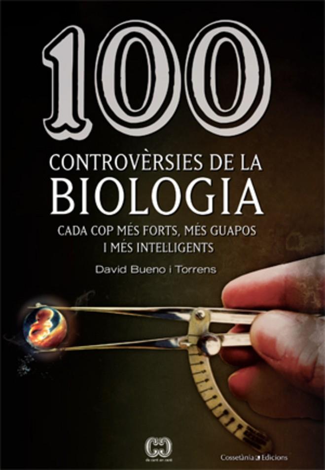 100 controvèrsies de la biologia | 9788415456025 | Bueno i Torrens, David