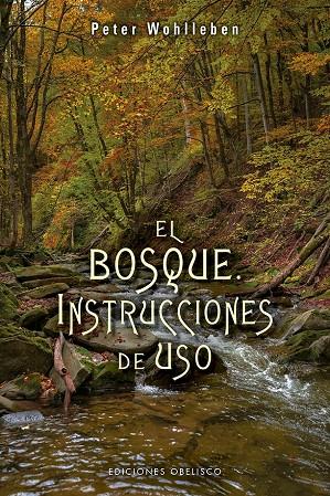 El bosque. Instrucciones de uso | 9788491113836 | Peter Wohlleben