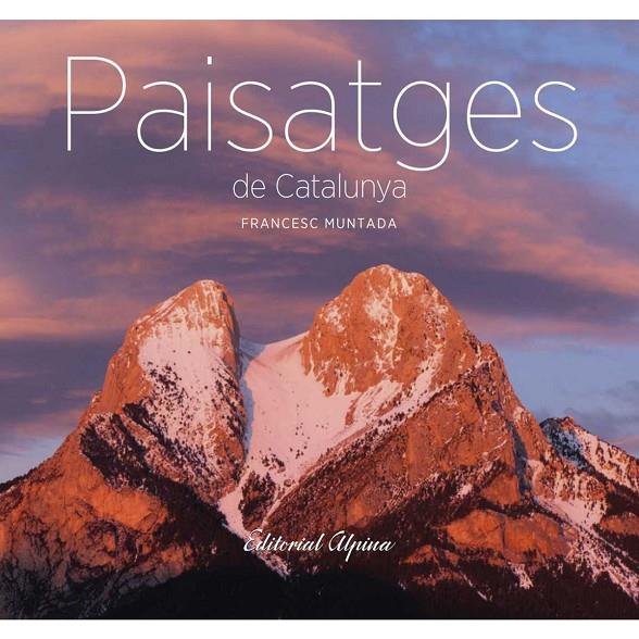 PAISATGES DE CATALUNYA | 9788480906838 | MUNTADA SAGRADO, FRANCESC