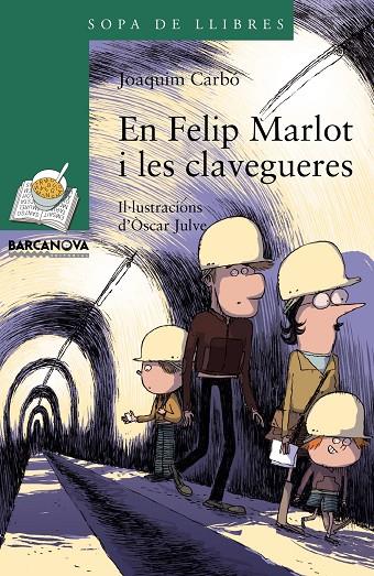 En Felip Marlot i les clavegueres | 9788448941260 | Joaquim Carbó