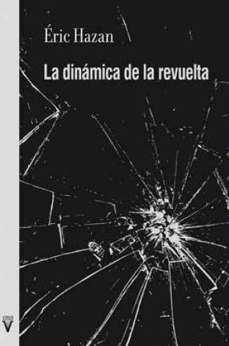 La dinámica de la revuelta | 9788492559978 | Éric Hazan