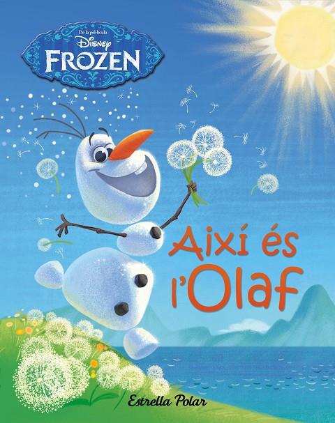 Així és l Olaf | 9788490577745 | Disney