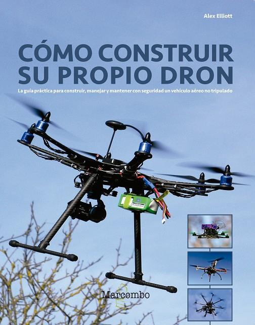 Cómo construir su propio dron | 9788426724304 | Elliott, Alex / , J.H.HAYNES & CO LIMITED