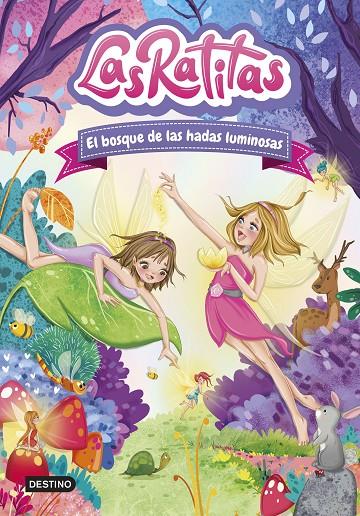 Las Ratitas 8. El bosque de las hadas luminosas | 9788408253761 | Ratitas, Las