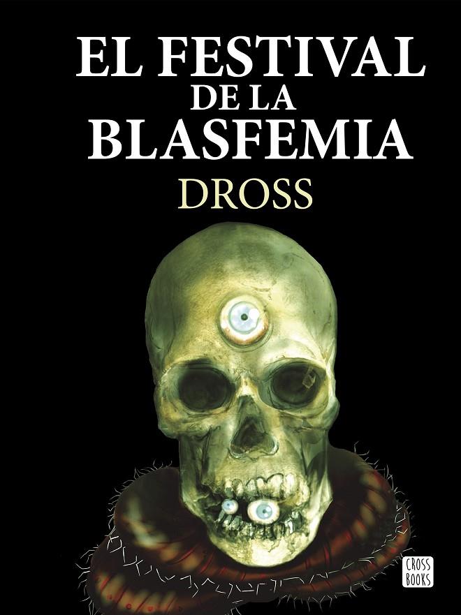 El festival de la blasfemia | 9788408161301 | Dross